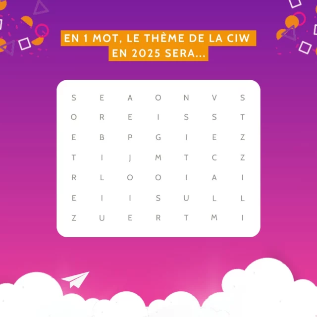 A VOUS DE JOUER ! 🧐

La CIW25 est de retour du 8 au 17 avril, mais quel thème a été retenu pour cette 8è édition ? 

Réponse dans la grille ! 🔍

Vous l'avez vu ? 

Un petit indice si besoin : lisez en diagonale… ↘️

Alors ? Dites-nous en commentaires, si vous l’avez.

A très vite 👋

#evenement #CIW #CIW25 #science #innovation #Clermont #Clermontmetropole #event #sciencelover #territoire #monclermont #monAuvergne